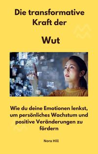 Produktbild: Die transformative Kraft der Wut