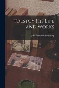 Produktbild: Tolstoy his Life and Works