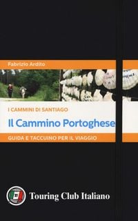 Produktbild: Il cammino portoghese. I cammini di Santiago. Guida e taccuino per il viaggio