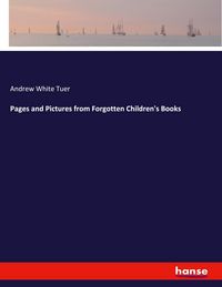 Produktbild: Pages and Pictures from Forgotten Children's Books