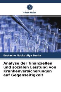 Produktbild: Analyse der finanziellen und sozialen Leistung von Krankenversicherungen auf Gegenseitigkeit