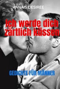 Produktbild: Ich Werde Dich Z&auml;rtlich K&uuml;ssen