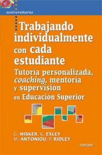 Produktbild: Trabajando individualizadamente con cada estudiante : tutor&iacute;a personalizada, coaching, mentor&iacute;a y supervisi&oacute;n en educaci&oacute;n superior