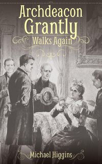 Produktbild: Archdeacon Grantly Walks Again