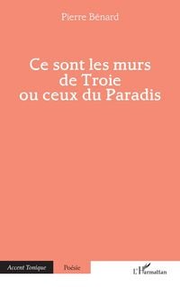 Produktbild: Ce sont les murs de Troie ou ceux du Paradis