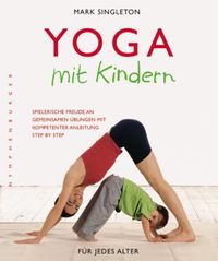Bild vom Artikel Yoga mit Kindern vom Autor Mark Singleton