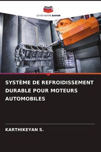 Produktbild: SYST&Egrave;ME DE REFROIDISSEMENT DURABLE POUR MOTEURS AUTOMOBILES