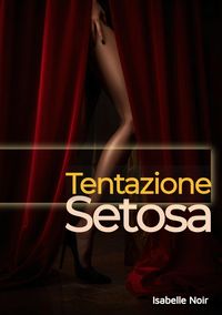Produktbild: Tentazione Setosa