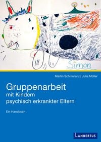Produktbild: Gruppenarbeit mit Kindern psychisch kranker Eltern