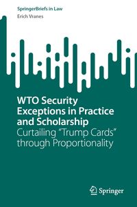 Produktbild: WTO Security Exceptions in Practice and Scholarship