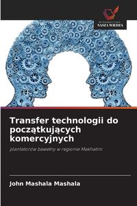 Produktbild: Transfer technologii do pocz&iquest;tkuj&iquest;cych komercyjnych