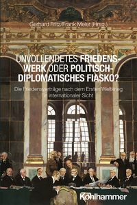 Produktbild: Unvollendetes Friedenswerk oder politisch-diplomatisches Fiasko?