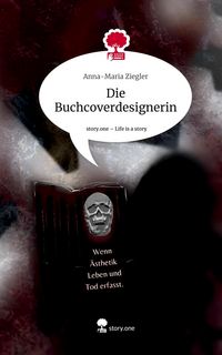 Produktbild: Die Buchcoverdesignerin. Life is a Story - story.one