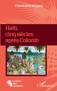 Produktbild: Ha&iuml;ti, cinq si&egrave;cles apr&egrave;s Colomb