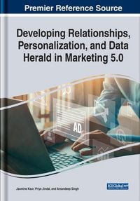 Produktbild: Developing Relationships, Personalization, and Data Herald in Marketing 5.0