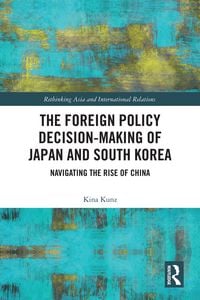 Produktbild: The Foreign Policy Decision-Making of Japan and South Korea
