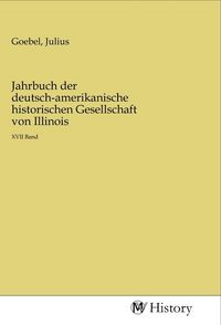 Produktbild: Jahrbuch der deutsch-amerikanische historischen Gesellschaft von Illinois
