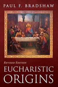 Produktbild: Eucharistic Origins, Revised Edition
