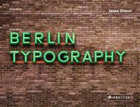 Bild vom Artikel Berlin Typography [dt./engl.] vom Autor Jesse Simon