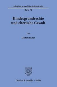 Produktbild: Kindesgrundrechte und elterliche Gewalt.