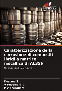 Produktbild: Caratterizzazione della corrosione di compositi ibridi a matrice metallica di AL356