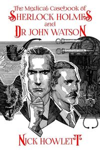 Produktbild: The Medical Casebook of Sherlock Holmes and Doctor Watson