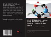 Produktbild: L'IMPACT DES MEMS POUR LE D&Eacute;VELOPPEMENT D'UNE NOUVELLE G&Eacute;N&Eacute;RATION DE &micro;DMFC