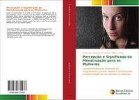 Produktbild: Percep&ccedil;&atilde;o e Significado da Menstrua&ccedil;&atilde;o para as Mulheres