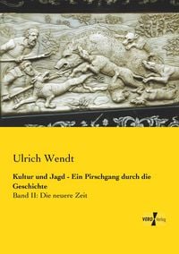 Produktbild: Kultur und Jagd - Ein Pirschgang durch die Geschichte