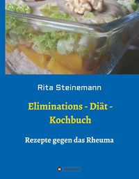 Bild vom Artikel Eliminations - Diät - Kochbuch vom Autor Rita Steinemann