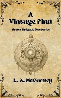 Produktbild: A Vintage Find (Brass Brigade Mysteries, #3)