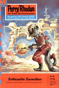 Produktbild: Perry Rhodan 98: Entfesselte Gewalten