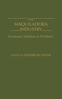 Produktbild: The Maquiladora Industry