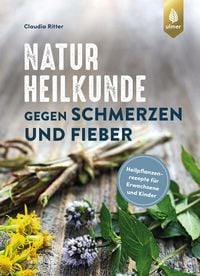 Produktbild: Naturheilkunde gegen Schmerzen und Fieber