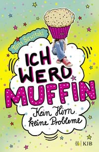 Produktbild: Ich werd Muffin (Kein Hirn, keine Probleme)