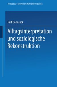 Produktbild: Alltagsinterpretation und soziologische Rekonstruktion