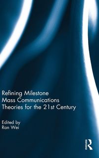 Produktbild: Refining Milestone Mass Communications Theories for the 21st Century