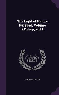 Produktbild: The Light of Nature Pursued, Volume 2, part 1