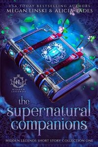 Produktbild: The Supernatural Companions (Hidden Legends Short Story Collection, #1)