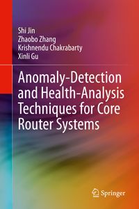 Produktbild: Anomaly-Detection and Health-Analysis Techniques for Core Router Systems