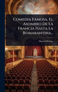 Produktbild: Comedia Famosa, El Asombro De La Francia Hasta La Romarantina...