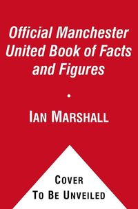 Produktbild: Marshall, I: The Official Manchester United Book of Facts an