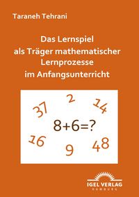 Produktbild: Das Lernspiel als Tr&auml;ger mathematischer Lernprozesse im Anfangsunterricht