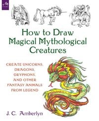 Produktbild: How to Draw Magical Mythological Creatures