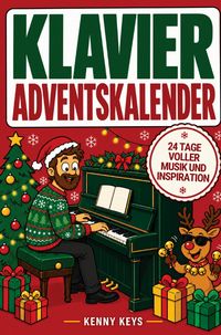 Produktbild: Klavier Adventskalender: 24 Tage voller Musik, Klang und Inspiration f&uuml;r alle, die Klavier lieben