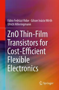 Produktbild: ZnO Thin-Film Transistors for Cost-Efficient Flexible Electronics