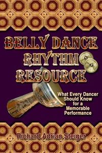 Produktbild: Belly Dance Rhythm Resource: What Every Dancer Should Know for a Memorable Performance