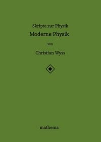 Produktbild: Skripte zur Physik - Moderne Physik