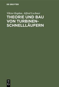 Produktbild: Theorie und Bau von Turbinen-Schnelll&auml;ufern