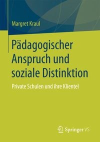 Produktbild: P&auml;dagogischer Anspruch und soziale Distinktion